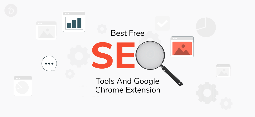 Best Free SEO Tools And Google Chrome Extension For 2024