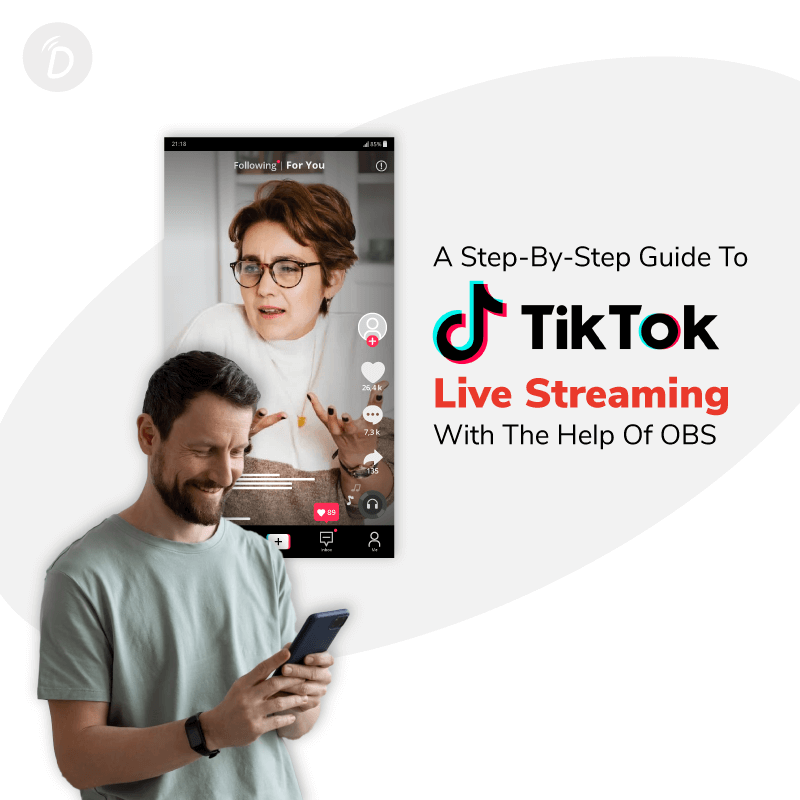 A Step-by-Step Guide to TikTok Live Streaming With OBS