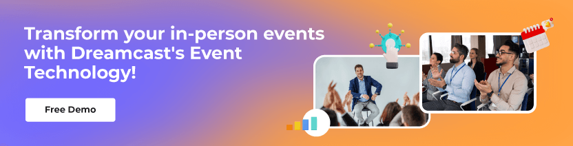 Transform your in-person events with Dreamcast's Event Technology!